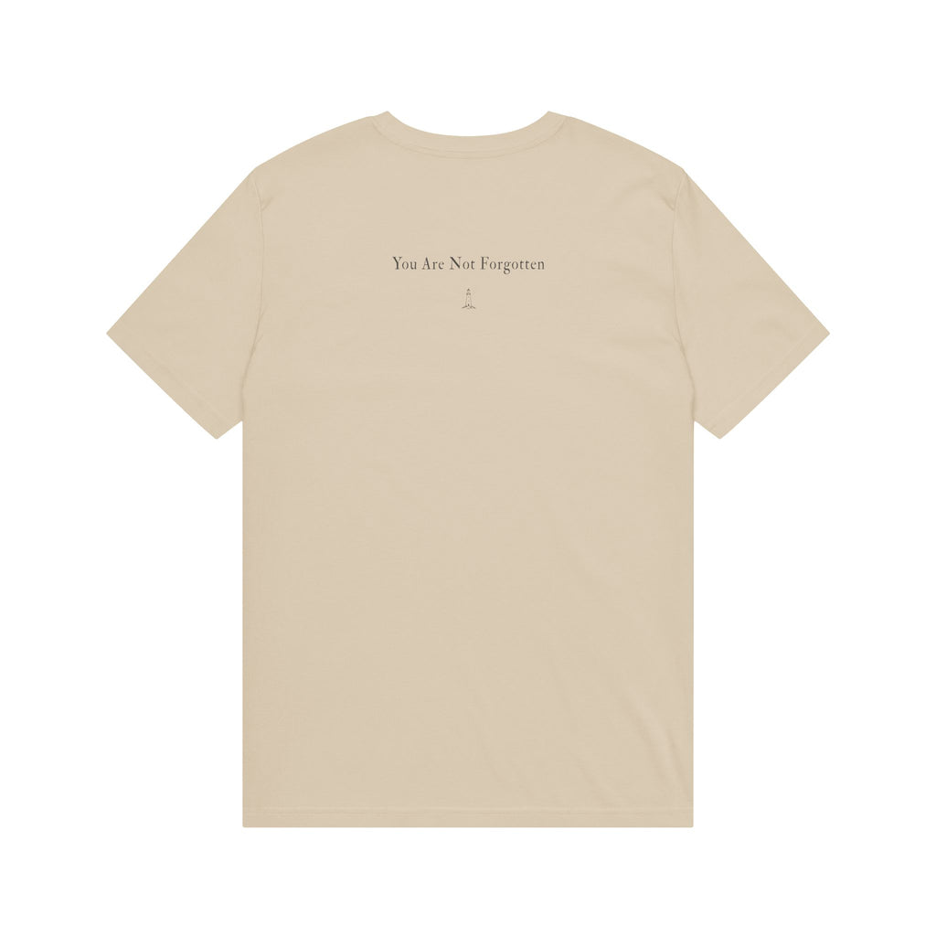 Organic Tee - "You Are Not Forgotten"