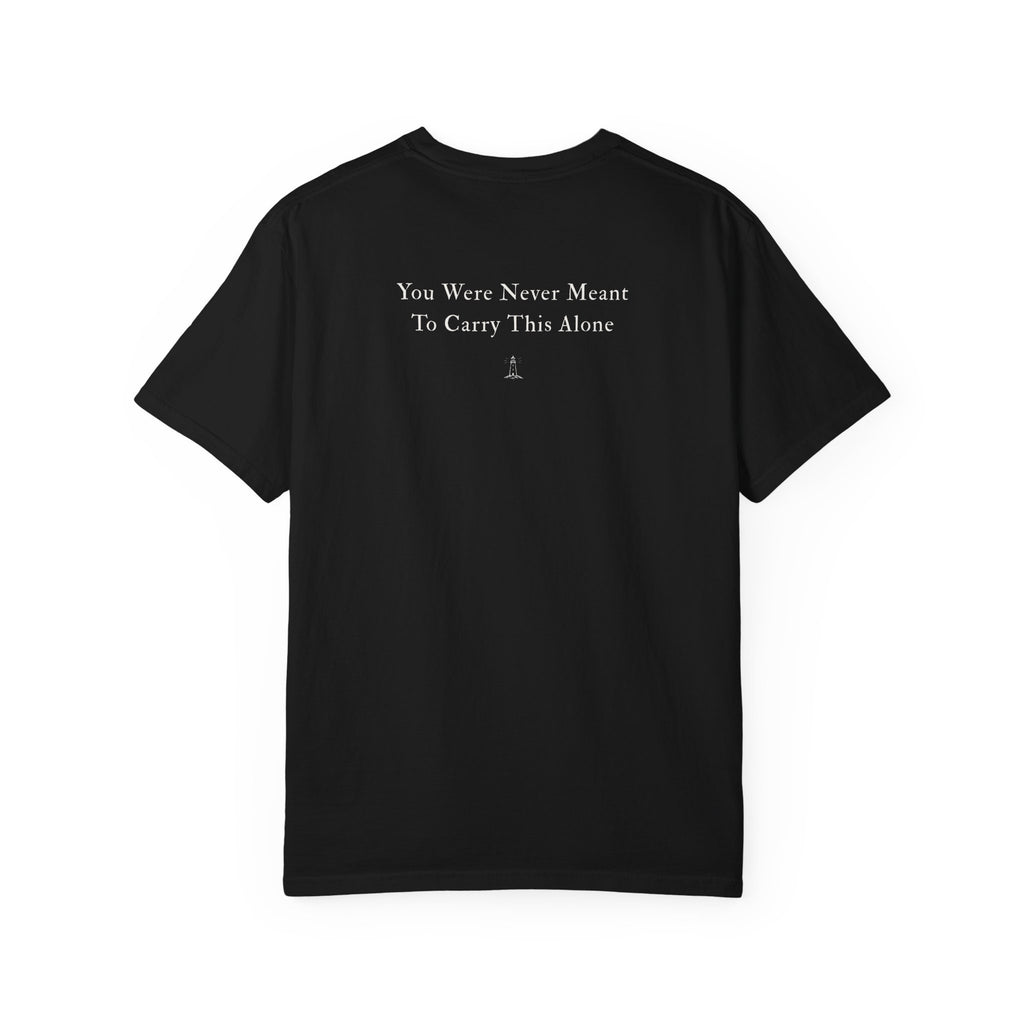 T-Shirt — "You Were Never Meant To Carry This Alone" Inspirational Back-Print