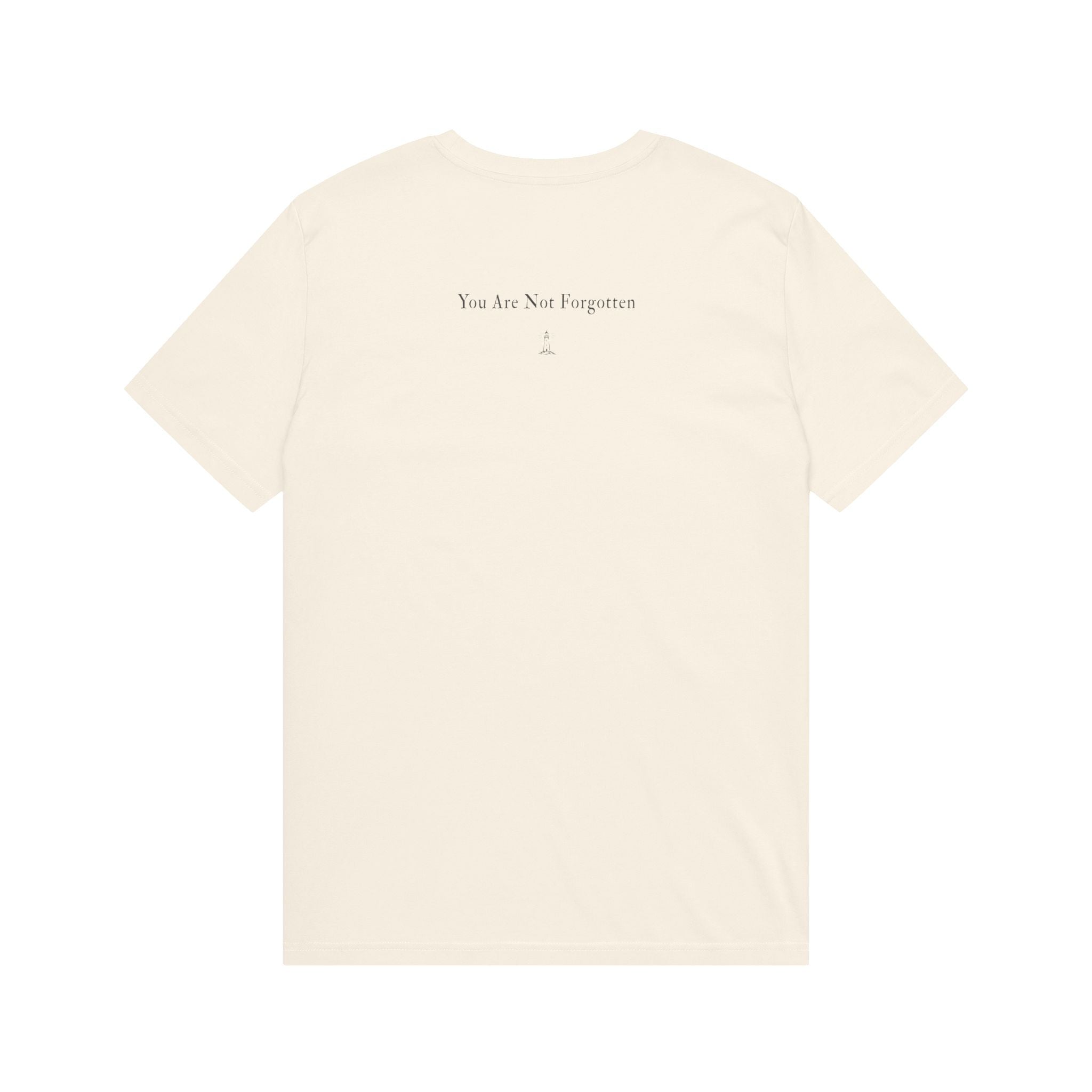 Organic Tee - "You Are Not Forgotten"